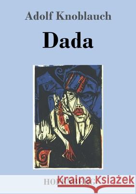 Dada Adolf Knoblauch 9783743743021 Hofenberg - książka