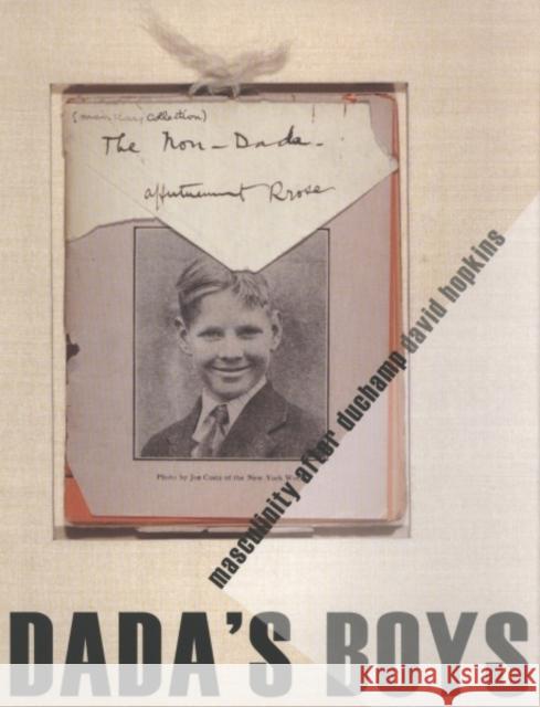 Dada's Boys: Masculinity After Duchamp Hopkins, David 9780300108958 Yale University Press - książka