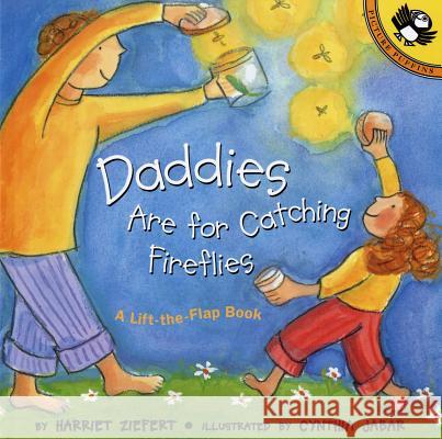 Daddies Are for Catching Fireflies Harriet Ziefert Cynthia Jabar 9780140565539 Penguin Putnam Books for Young Readers - książka