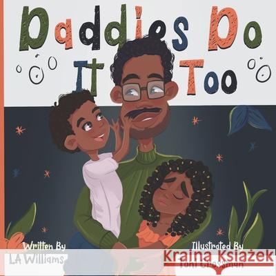 Daddies Do It Too La Williams, Toni Crossman 9780578990552 La Williams - książka