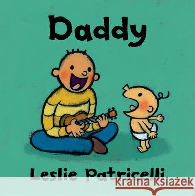 Daddy Leslie Patricelli Leslie Patricelli 9781536203820 Candlewick Press (MA) - książka