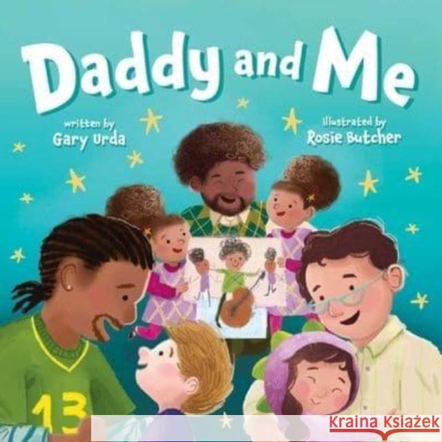 Daddy and Me Gary Urda Rosie Butcher 9781499813517 Little Bee Books - książka