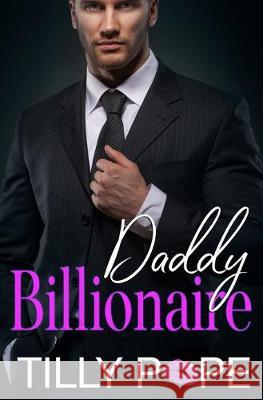 Daddy Billionaire Tilly Pope 9781693394003 Independently Published - książka