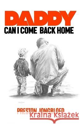 Daddy, can I come back Home Preston Jongbloed 9780639746098 Legacy Publishers - książka