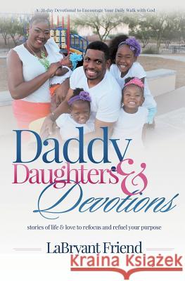 Daddy, Daughters, and Devotions Labryant Friend 9781628394351 Xulon Press - książka