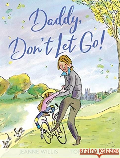 Daddy, Don't Let Go! Jeanne Willis 9781842703779 Andersen Press Ltd - książka