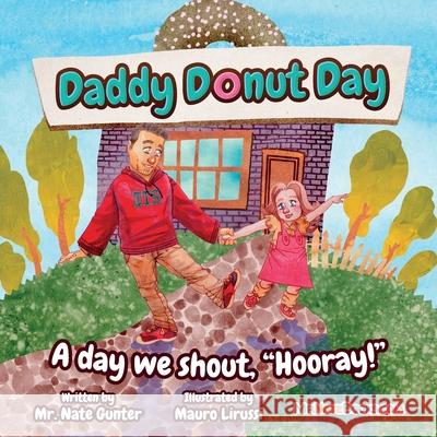Daddy Donut Day: A day we shout, Hooray! Gunter, Nate 9780578546919 Nathan Gunter - książka