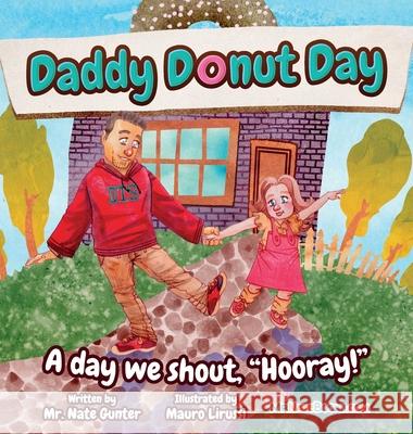 Daddy Donut Day: A day we shout, Hooray! Gunter, Nate 9780578554341 Tgjs Publishing - książka