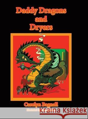 Daddy Dragons and Dryers Carolyn H. Bagnall 9780228818977 Carolyn Bagnall - książka