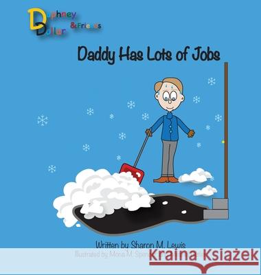 Daddy Has Lots of Jobs: Daphney Dollar and Friends Lewis, Sharon M. 9780997400151 Fiscal Pink - książka