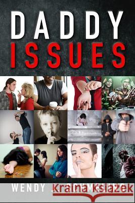 Daddy Issues Wendy J. Schmeling 9781939828644 Book's Mind - książka