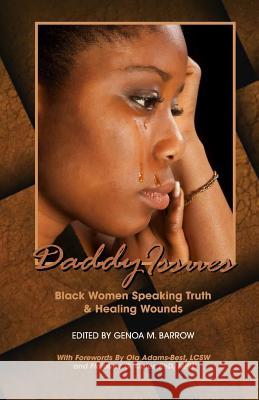 Daddy Issues: Black Women Speaking Truth & Healing Wounds Genoa M. Barrow 9781793879554 Independently Published - książka