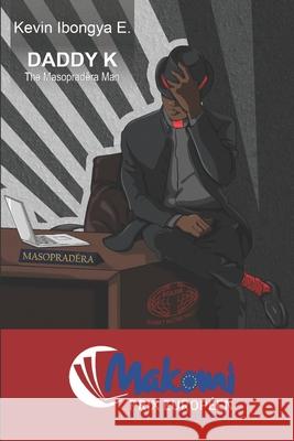 Daddy K: The Masopradera Man Ibongya E., Kevin 9798786800945 Independently Published - książka
