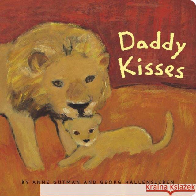 Daddy Kisses Anne Gutman Georg Hallensleben Chronicle Books 9780811839143 Chronicle Books - książka