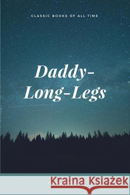 Daddy-Long-Legs Jean Webster 9781548082970 Createspace Independent Publishing Platform - książka