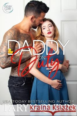Daddy on Duty: a Small Town Cop Romance Taryn Quinn 9781940346786 Rainbow Rage Publishing - książka