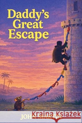 Daddy's Great Escape John Martin 9781393911463 John Martin - książka