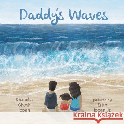 Daddy's Waves Chandra Ghos Erich Ippen 9781950168118 Piplo Productions - książka