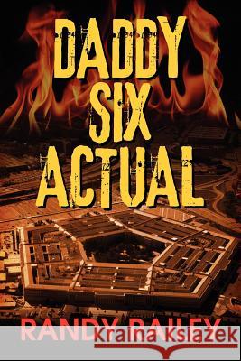 Daddy Six Actual Randy Railey 9781612047553 Strategic Book Publishing - książka