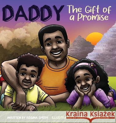 Daddy: The Gift Of A Promise Regina Smith Albuquerque  9781626763944 Regina Smith - książka