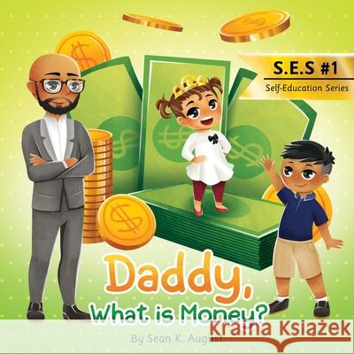 Daddy, What is Money? Sean K August 9781735069623 August Publishing Company - książka