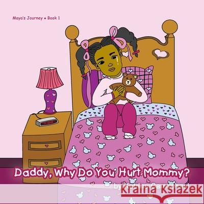 Daddy, Why Do You Hurt Mommy? Katrina Carmichael Marcelina Garth Sos Graphics 9780979069109 G Publishing - książka