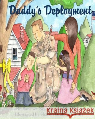 Daddy's Deployment Lorin Sanchez Neslony Sharon Graham Smith 9780615621227 Christian Military Publishing - książka