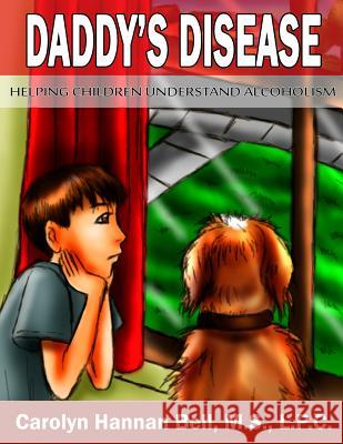 Daddy's Disease Carolyn Hannan Bell 9781493536757 Createspace - książka
