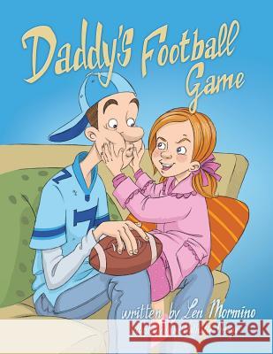 Daddy's Football Game Len David Mormino Nathalie Ortega 9780692546192 Vission Enterprises - książka