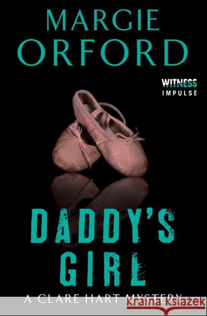 Daddy's Girl Margie Orford 9780062339126 Witness Impulse - książka