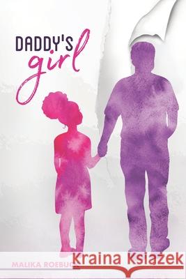 Daddy's Girl Malika Roebuck 9781948270618 Keen Vision Publishing, LLC - książka