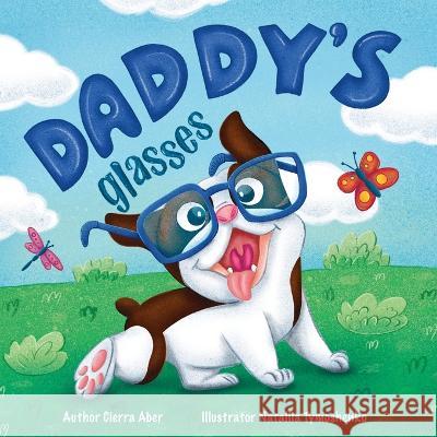 Daddy's Glasses Nataliia Tymoshenko Cierra Aber  9798522265687 Independently Published - książka