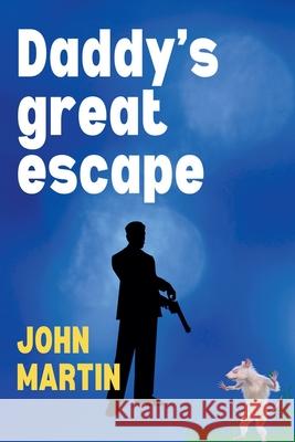 Daddy's Great Escape John Martin 9781393911463 John Martin - książka