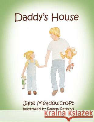 Daddy's House Jane Meadowcroft 9781425980573 Authorhouse - książka