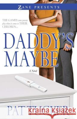 Daddy's Maybe Pat Tucker 9781593094041 Strebor Books - książka
