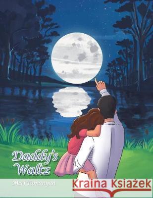 Daddy'S Waltz Meri Tumanyan 9781984540560 Xlibris Us - książka