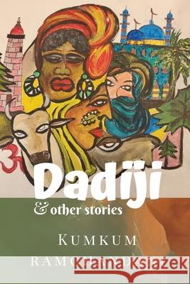 DADIJI & other stories Kumkum Ramchandani 9781989403181 Kumkum Ramchandani - książka