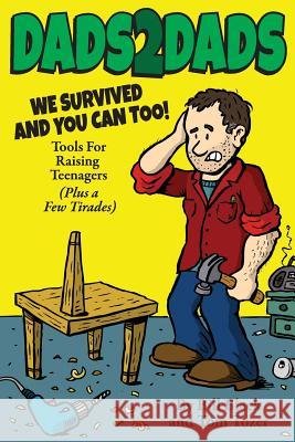 Dads2Dads: Tools for Raising Teenagers Tozer, Tom 9781482582444 Createspace - książka