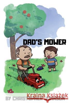 Dad's Mower Christopher Johnson 9781791844097 Independently Published - książka