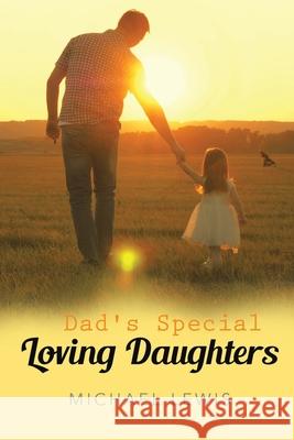 Dad's Special Loving Daughters Michael Lewis 9781648581168 Matchstick Literary - książka