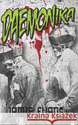 Daemonika: a novel of horror Evans, Jamie 9798777321718 Independently published - książka