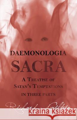 Daemonologia Sacra; or A Treatise of Satan's Temptations - in Three Parts Richard Gilpin 9781473334731 Read Books - książka