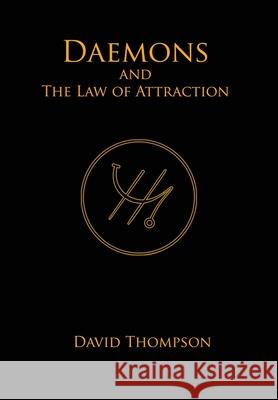 Daemons and The Law of Attraction: Modern Methods of Manifestation David Thompson 9780578376752 Transmundane Publishing - książka