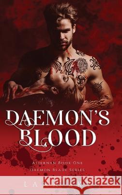 Daemon's Blood: A Dark Paranormal Romance (Atiernan Book 1): Daemon Blade Book 1 Lana Sky   9781956608823 Lana Sky - książka