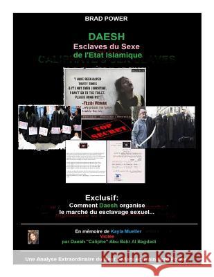 Daesh: Esclaves du Sexe de l'Etat Islamique Power, Brad 9781517693800 Createspace - książka
