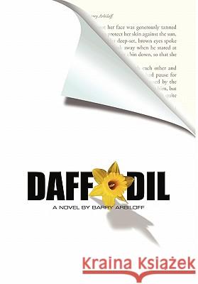 Daffodil Barry Arbiloff 9781450287852 iUniverse.com - książka