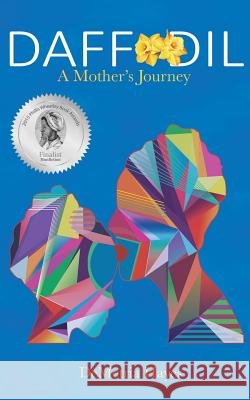Daffodil: A Mother's Journey Hayes, Demetria 9781941721001 Grace Under Fire Publishing - książka
