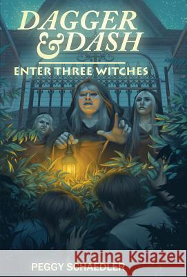 Dagger and Dash Enter Three Witches Peggy Schaedler 9780989819503 Turtle Hill Books - książka