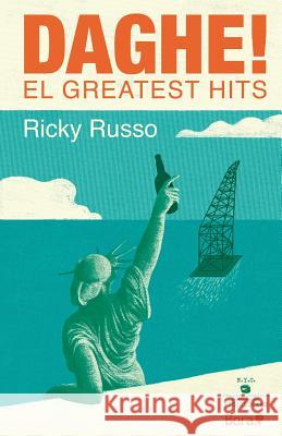 Daghe: El greatest hits Ricky Russo 9781546830016 Createspace Independent Publishing Platform - książka