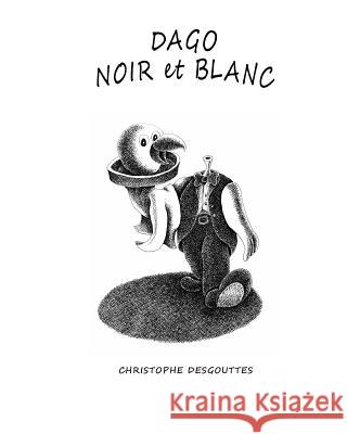 Dago noir et blanc Christophe, Desgouttes 9781523474738 Createspace Independent Publishing Platform - książka